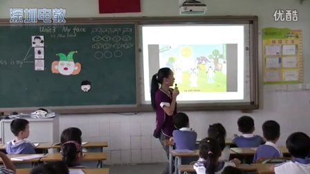 2015深圳优质课《Unit3 My face》1》小学英语牛津深圳版一上，龙华中心小学：王凡